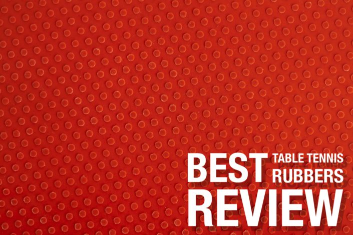 Best Table Tennis Rubbers Review