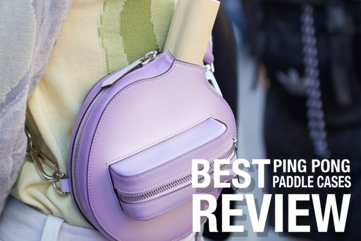 Best Ping Pong Paddle Cases Review